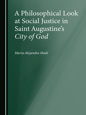 cover image of A Philosophical Look at Social Justice in Saint Augustine's City of God